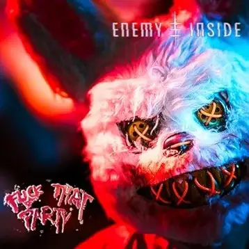 Enemy Inside (GER) : Fuck That Party